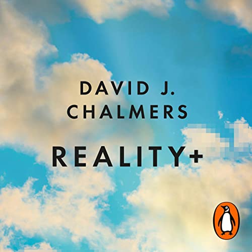 promotional design for David J. Chalmers's book "Reality +". Includes a penguin random house logo in the corner.